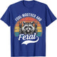Foul Mouthed and Feral Raccoon Summer Meme Joke T-Shirt - T-Shirt | Royal