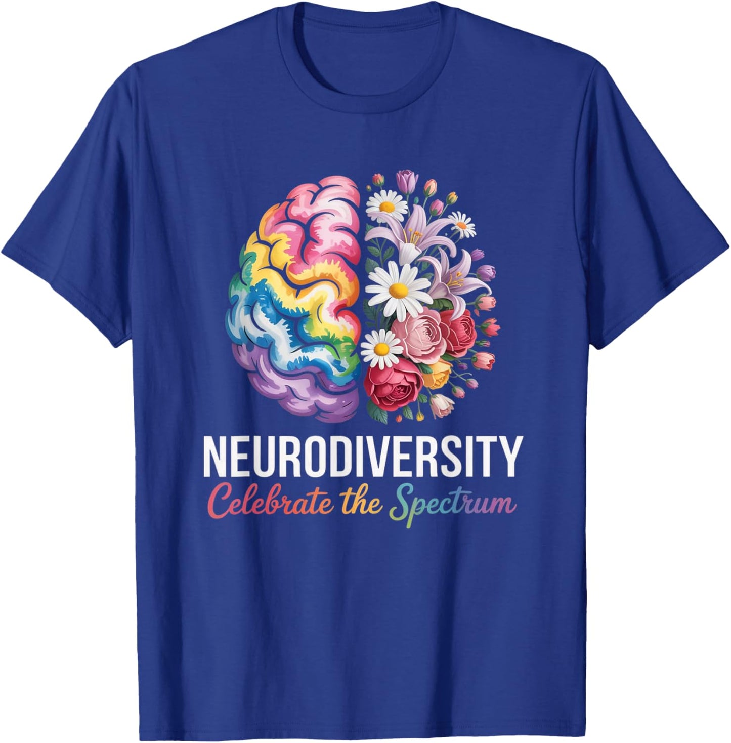 Awareness Neurodiversity Celebrate The Spectrum Colorful T-Shirt - T-Shirt | Royal