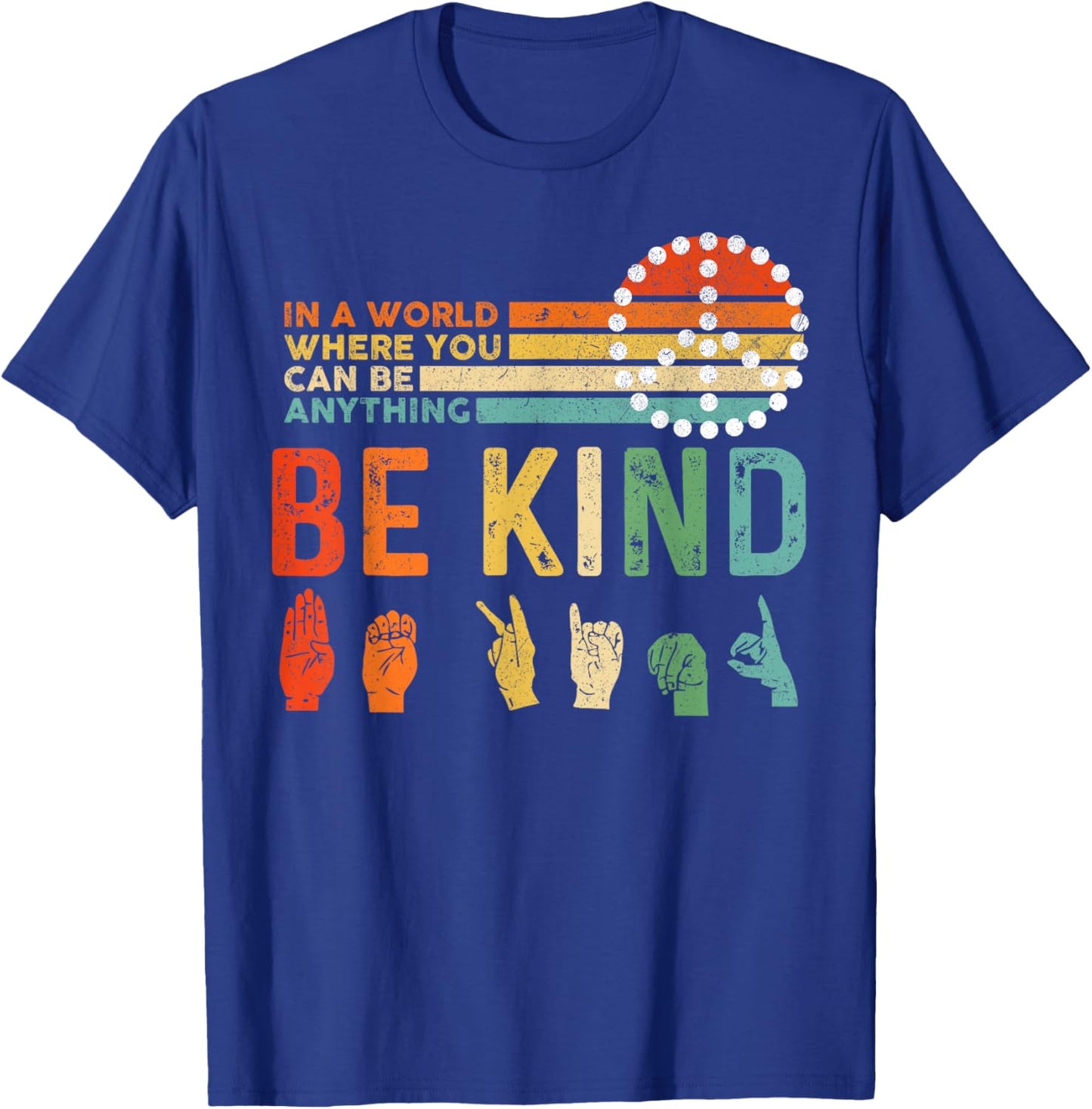 World Kindness Day Be Kind Hand Sign Peace Choose Kindness T-Shirt - T-Shirt | Royal