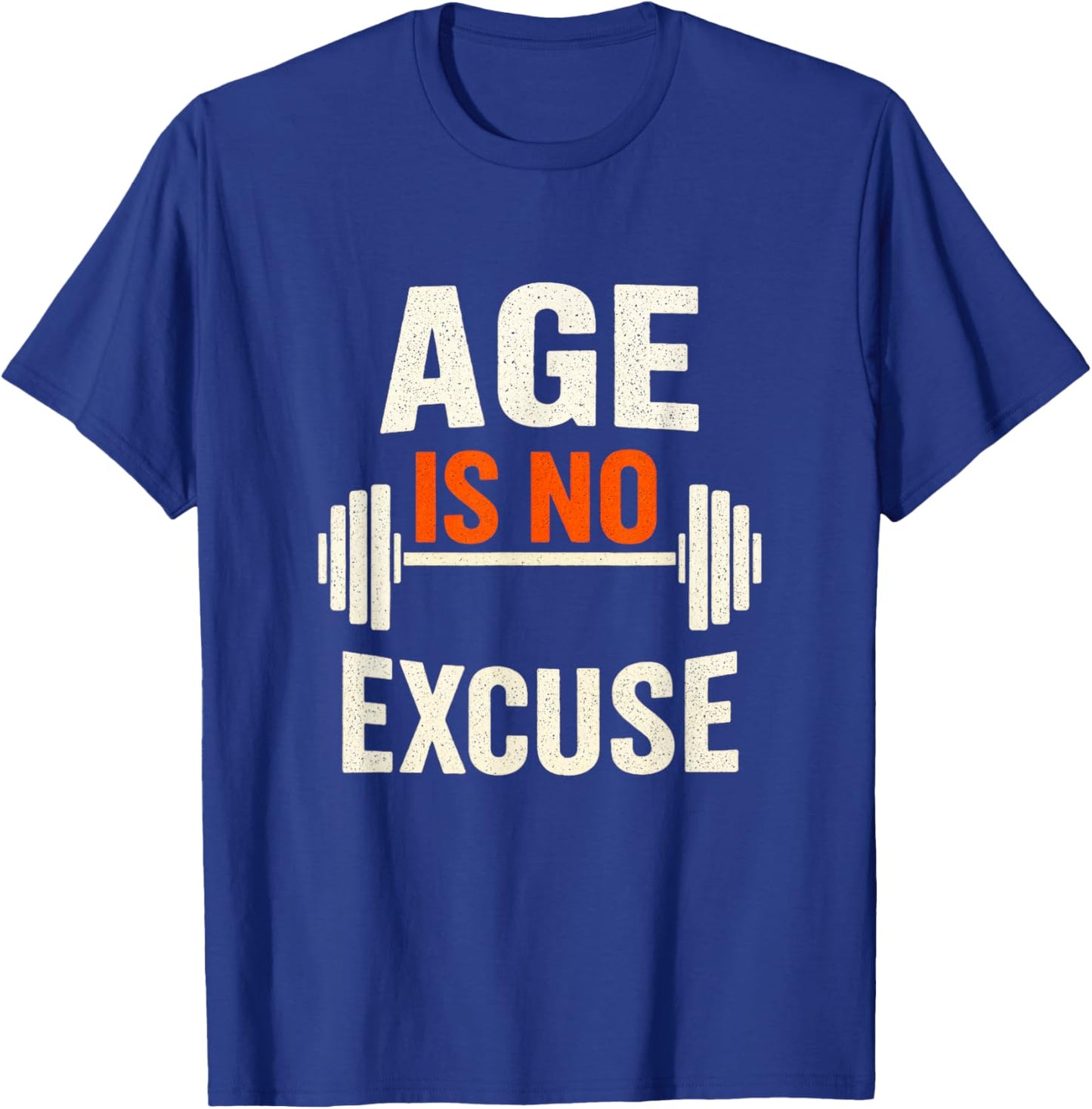 Age is NO Excuse - Senior Weightlifter Gym T-Shirt - T-Shirt | Royal