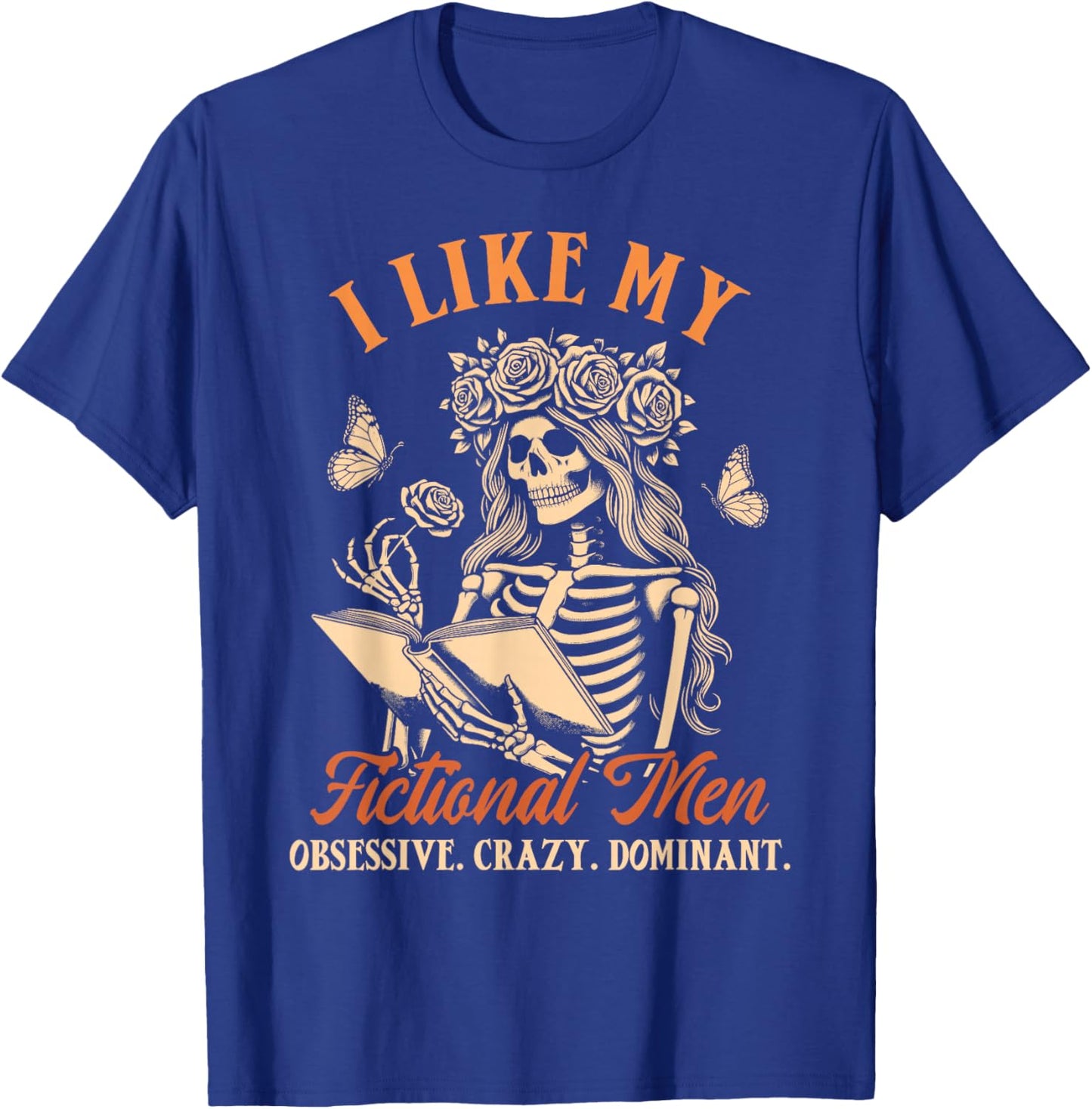 Smut Reader Spicy Book Dark Romance I Like My Fictional Men T-Shirt - T-Shirt | Royal