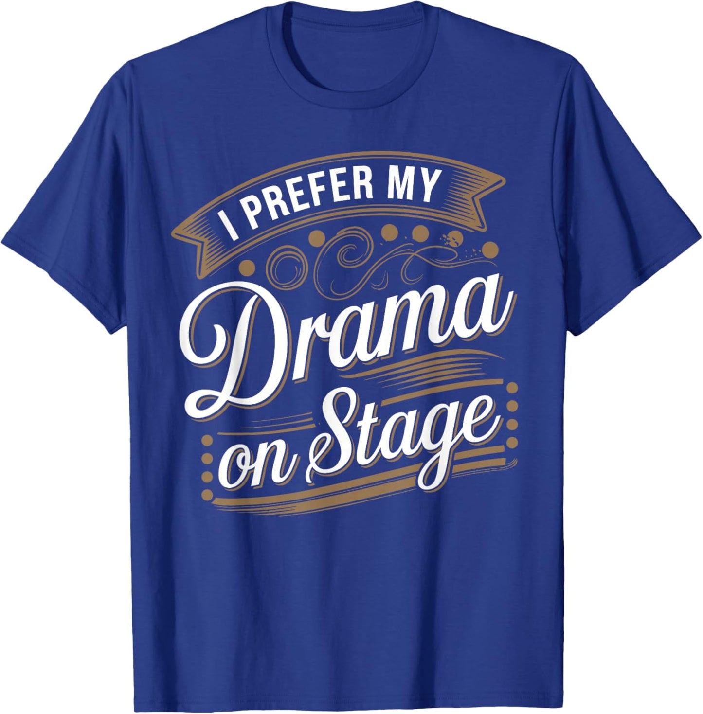 Stage Manager Theater Director Drama Theatre Manager T-Shirt - T-Shirt | Royal
