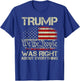 Vintage USA American Flag Trump Was Right About Everything T-Shirt - T-Shirt | Royal