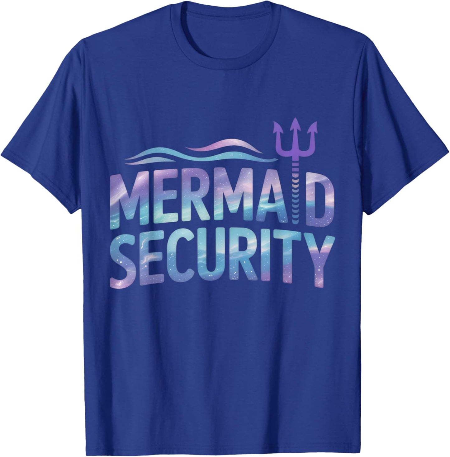 Mermaid Security Funny Dad Mermaid Family Mermaid Squad T-Shirt - T-Shirt | Royal