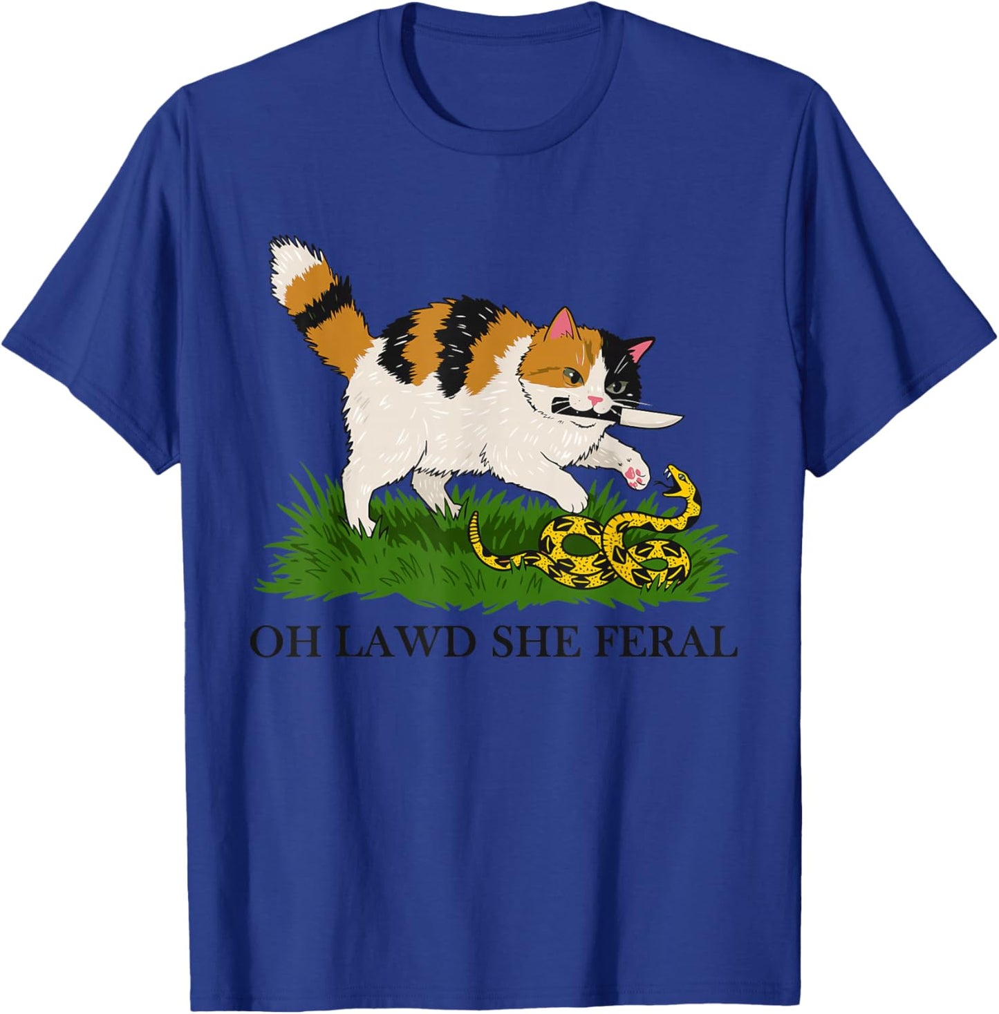OH Lawd SHE Feral T-Shirt - T-Shirt | Royal