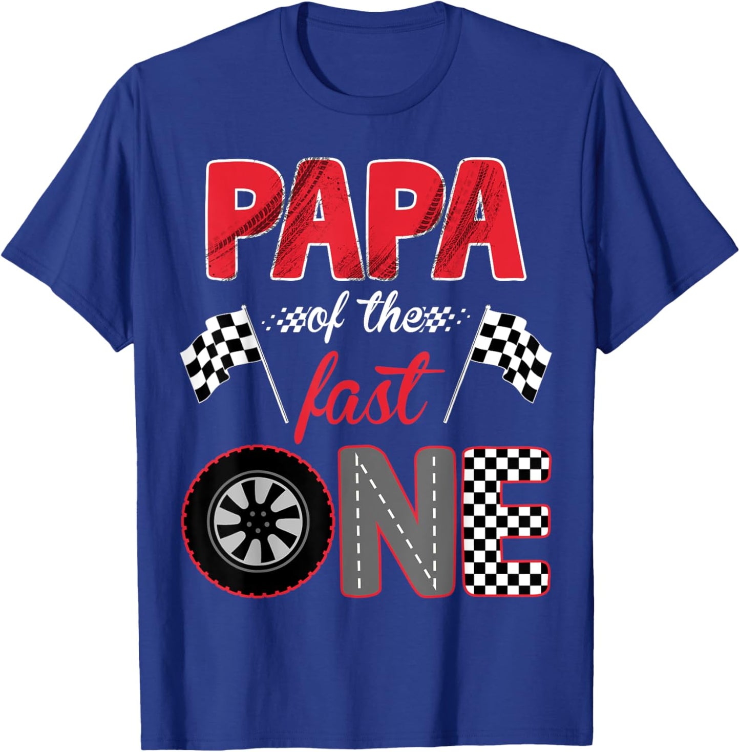 Papa Of The Fast One Birthday 1st Race Car Family T-Shirt - T-Shirt | Royal