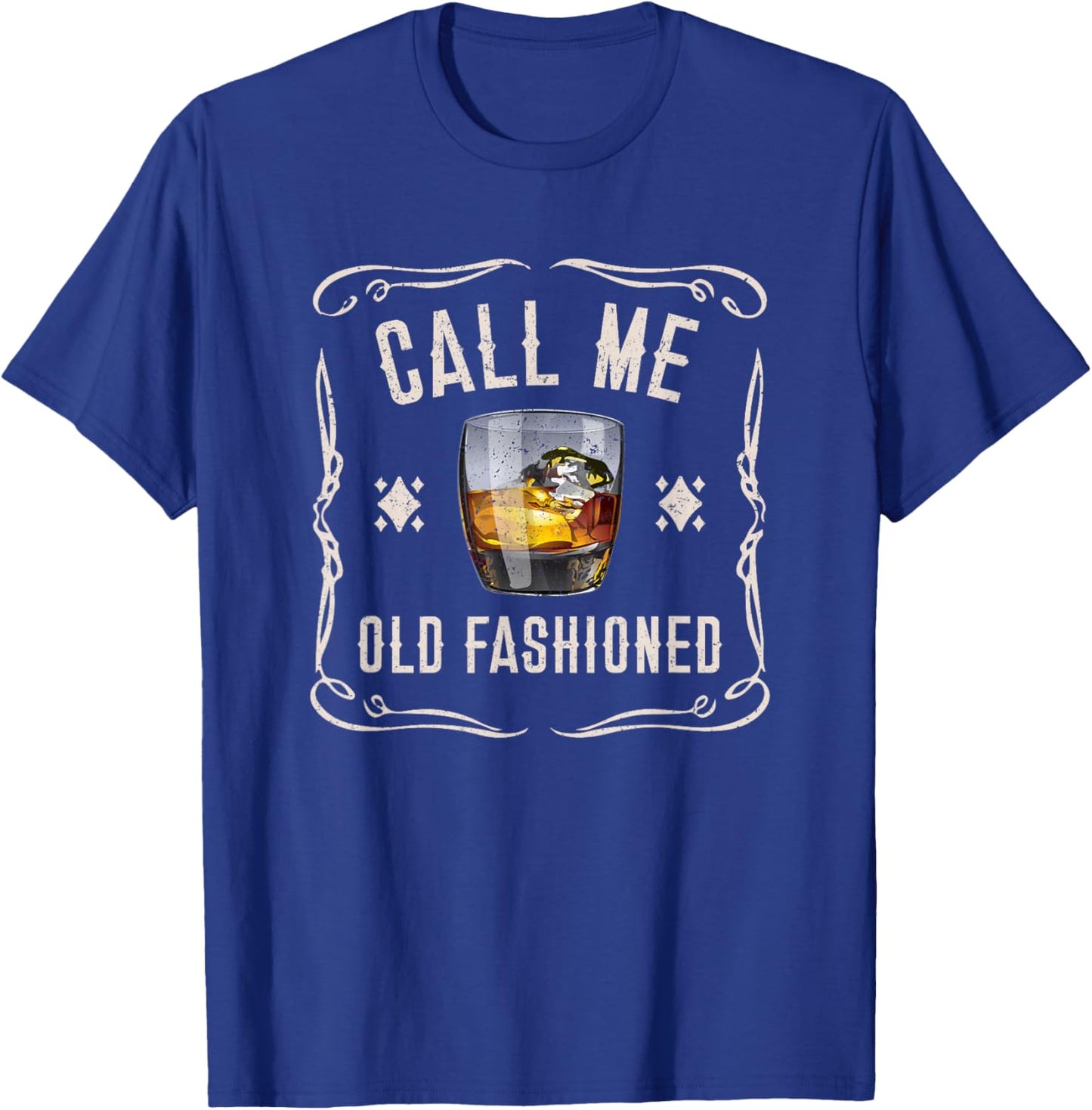 Call Me Old Fashioned Whiskey Drinker Funny Whisky T-Shirt - T-Shirt | Royal