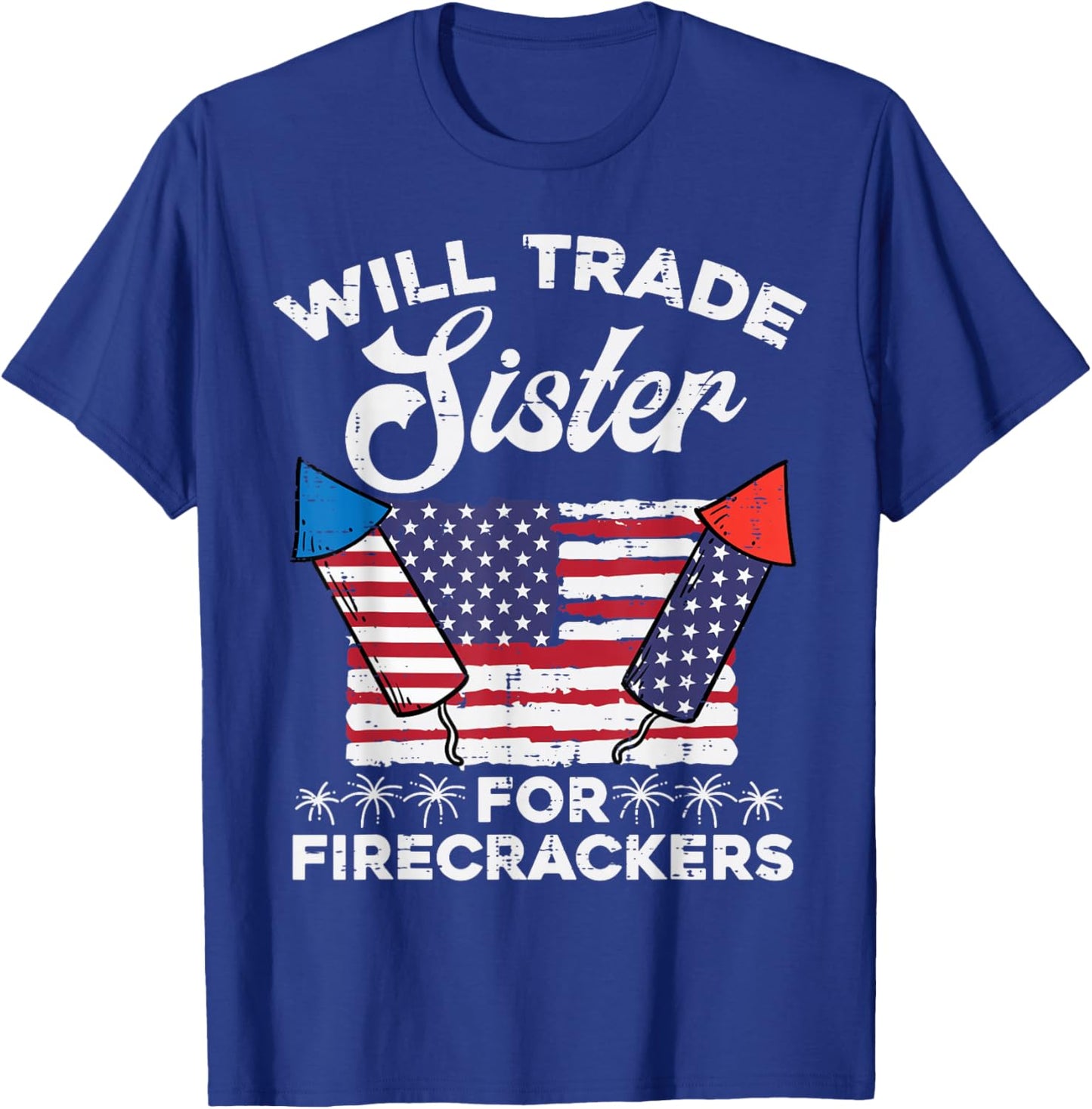 4th July Will Trade Sister for Firecrackers Patriot Boys Kid T-Shirt - T-Shirt | Royal
