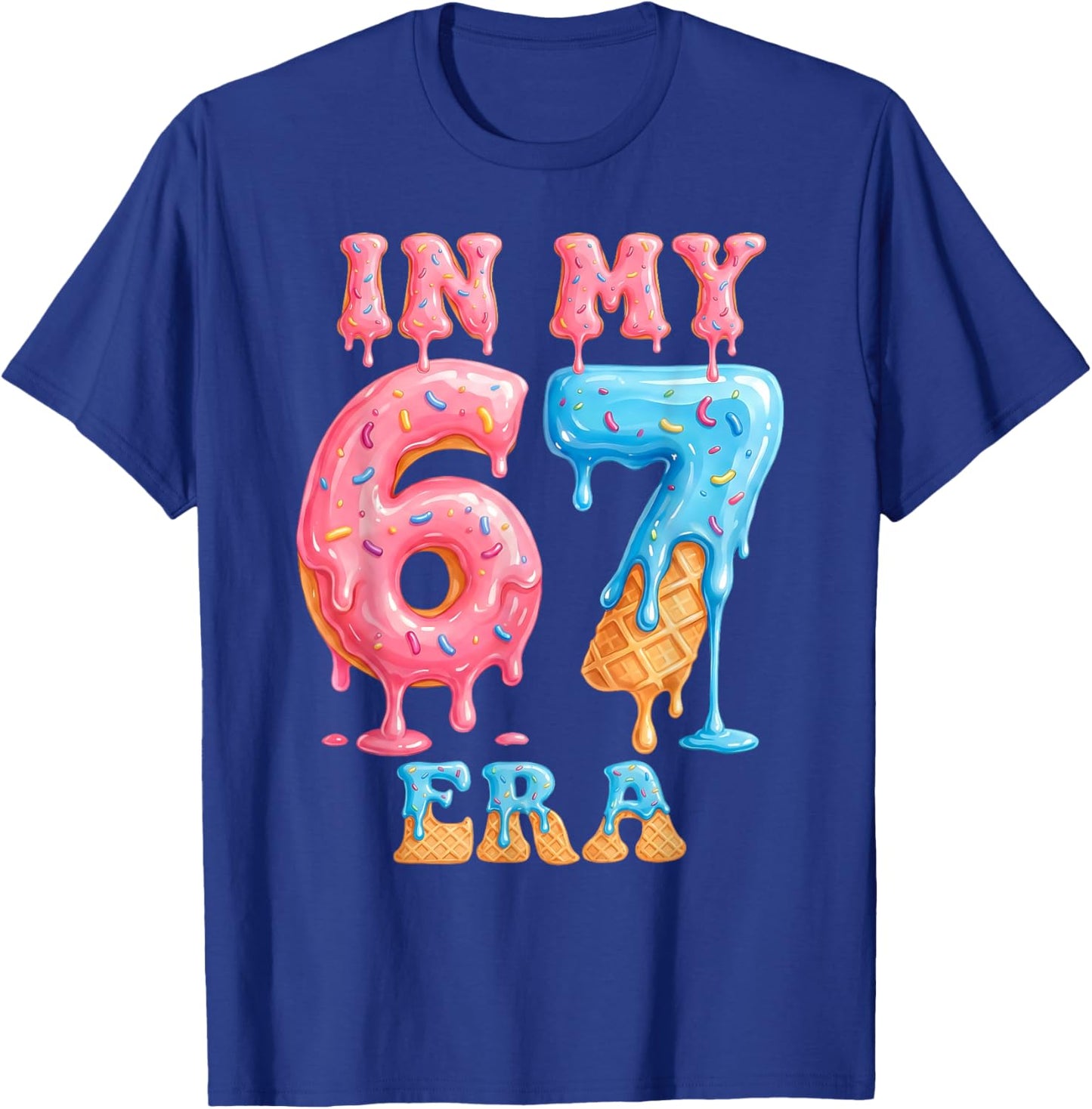 in My Six Seven Era 67 Meme Ice Cream Drip Birthday Girl Kid T-Shirt - T-Shirt | Royal