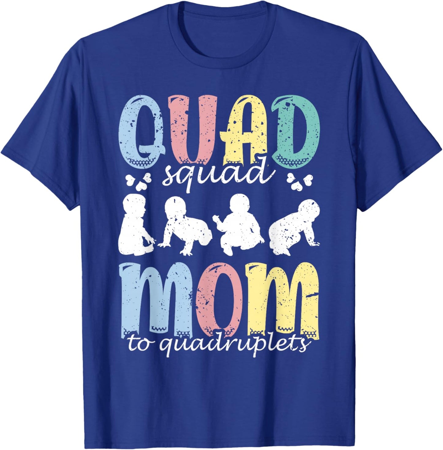 Quad Squad: Mom To Quadruplets Mami Mama Mommy Mother T-Shirt - T-Shirt | Royal