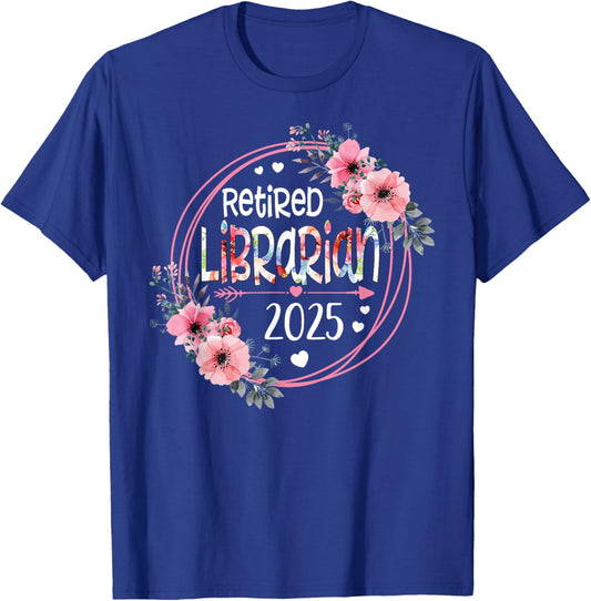 Floral Retired Librarian Est 2025 Retirement Gift T-Shirt - T-Shirt | Royal