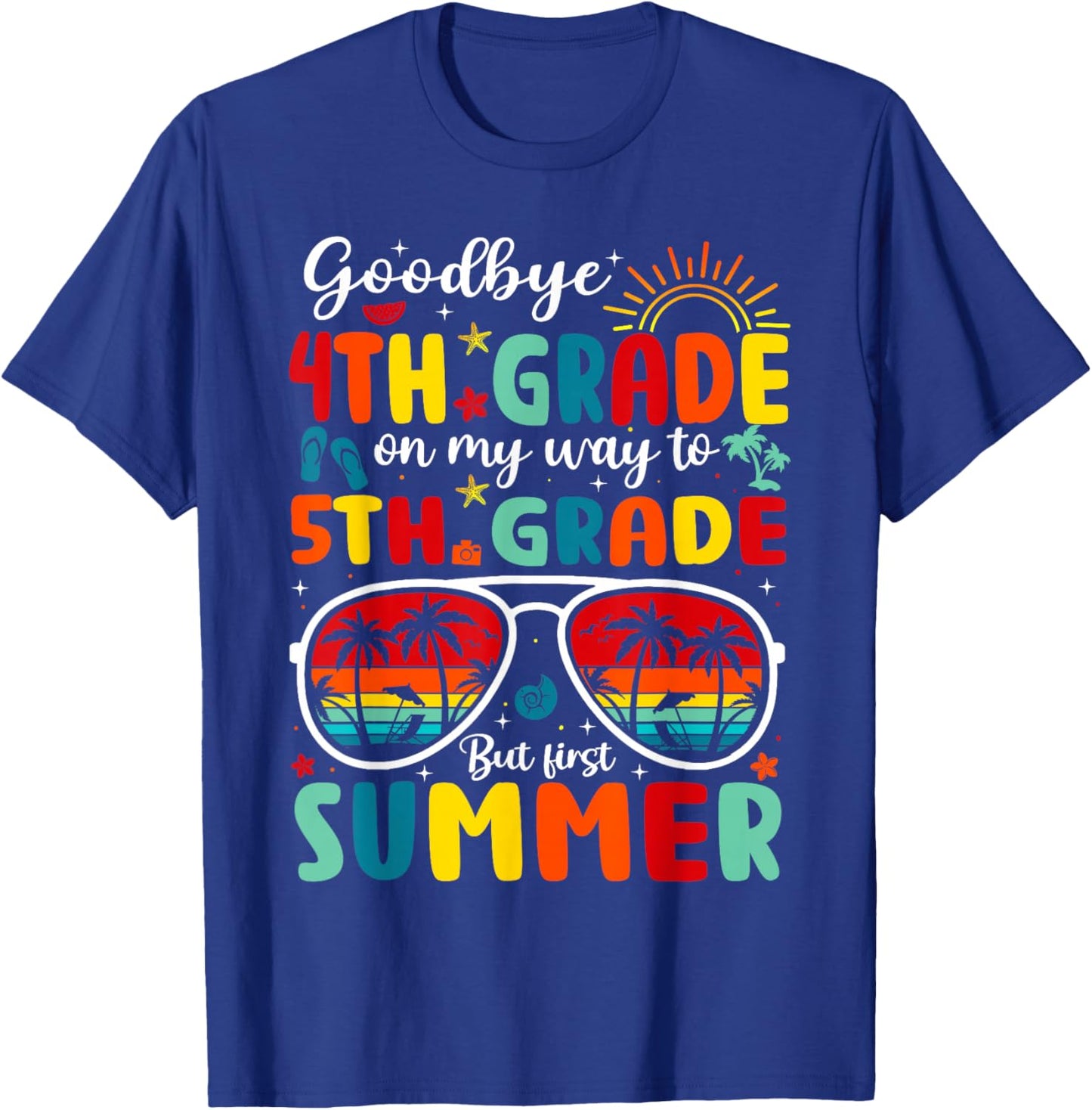 Goodbye 4th Grade Graduation Last Day 5th Grade Hello Summer T-Shirt - T-Shirt | Royal