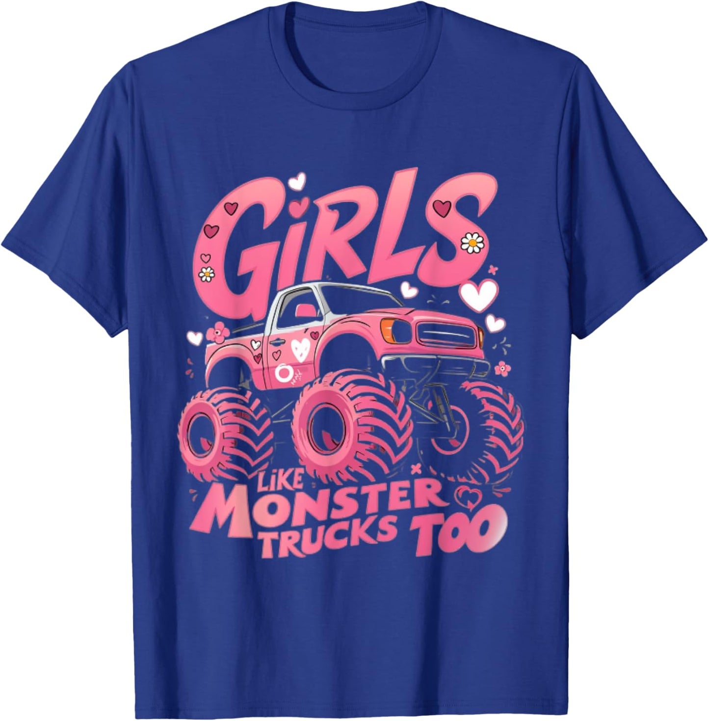 Cute Monster Truck Girls Like Monsters Too T-Shirt - T-Shirt | Royal