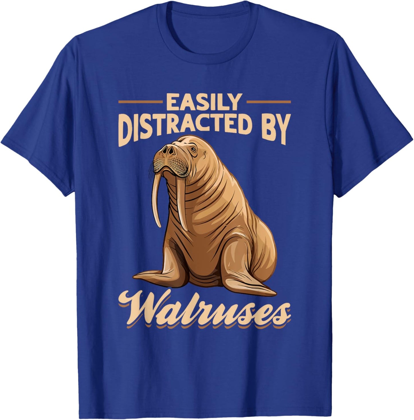 Funny Walrus Animal Easily Distracted By Walruss T-Shirt - T-Shirt | Royal