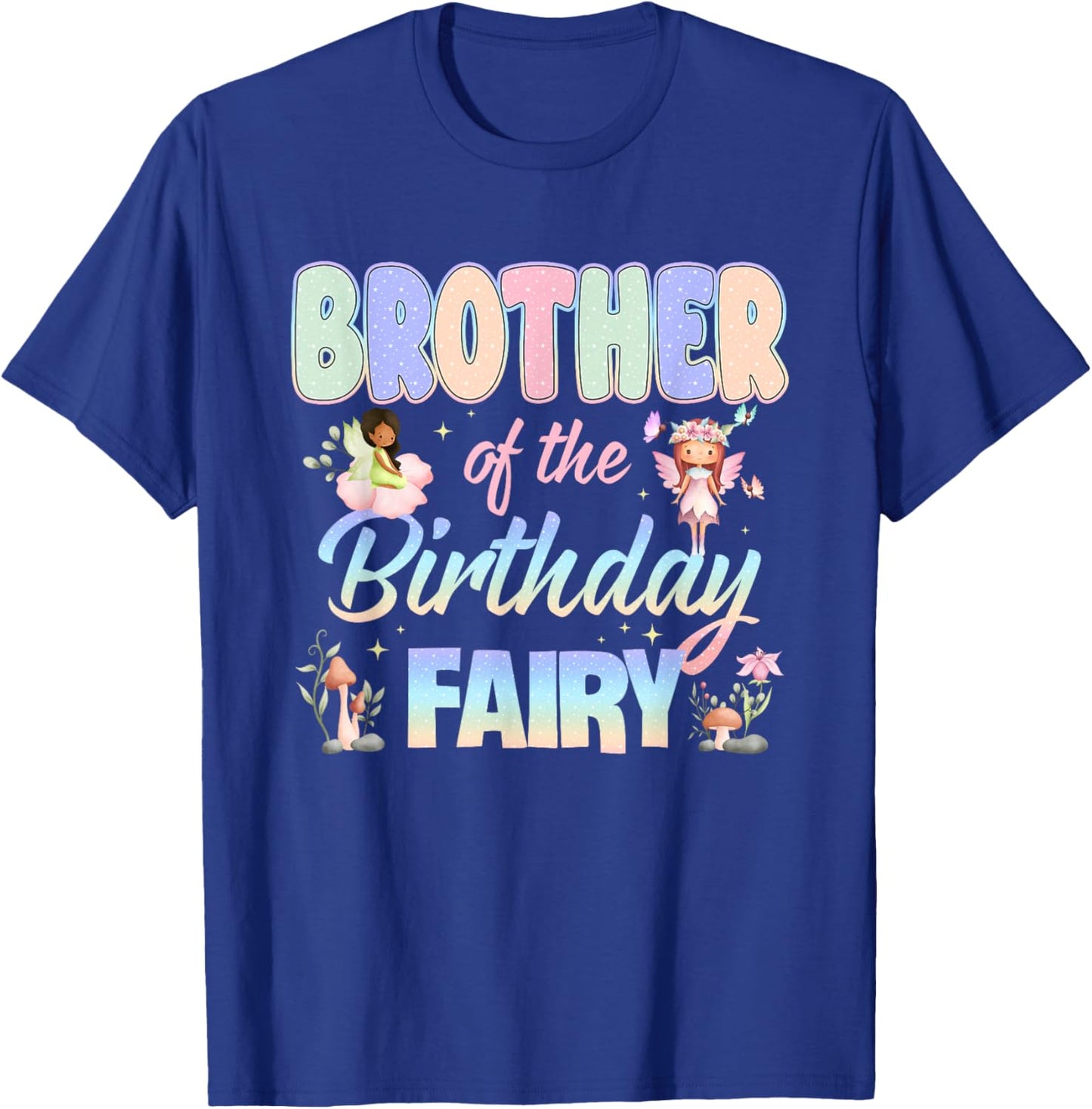 Brother of The Birthday Fairy Little Girl Magical Family T-Shirt - T-Shirt | Royal