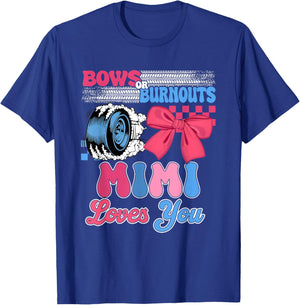 Burnouts or Bows Mimi Loves You Gender Reveal Party T-Shirt - T-Shirt | Royal
