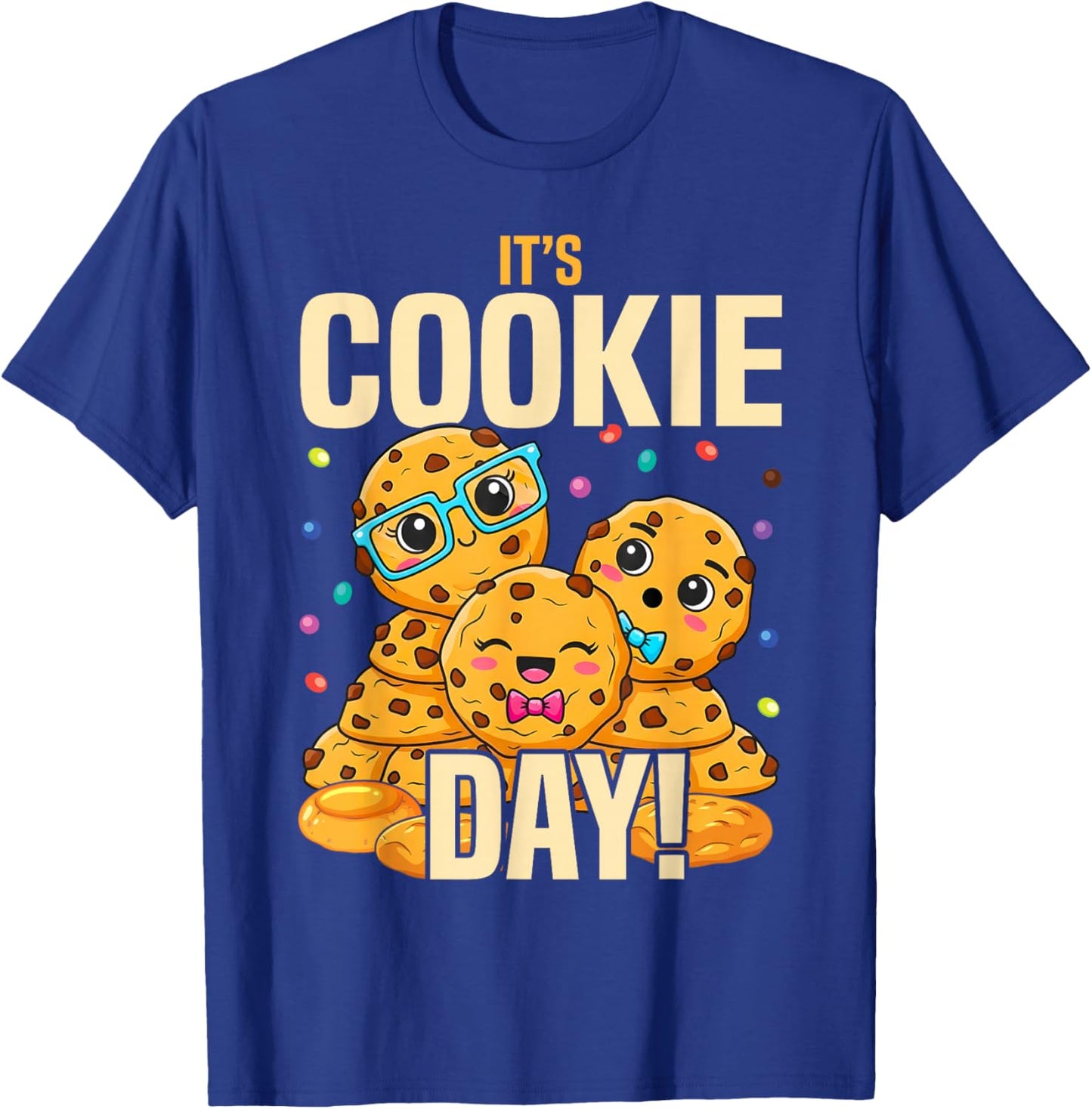 National Cookie Day Chocolate Chip Cookies Its T-Shirt - T-Shirt | Royal