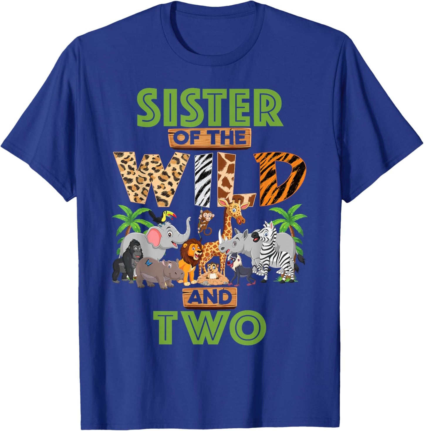 2nd Birthday Zoo Safari Jungle Sister Of The Wild and Two T-Shirt - T-Shirt | Royal