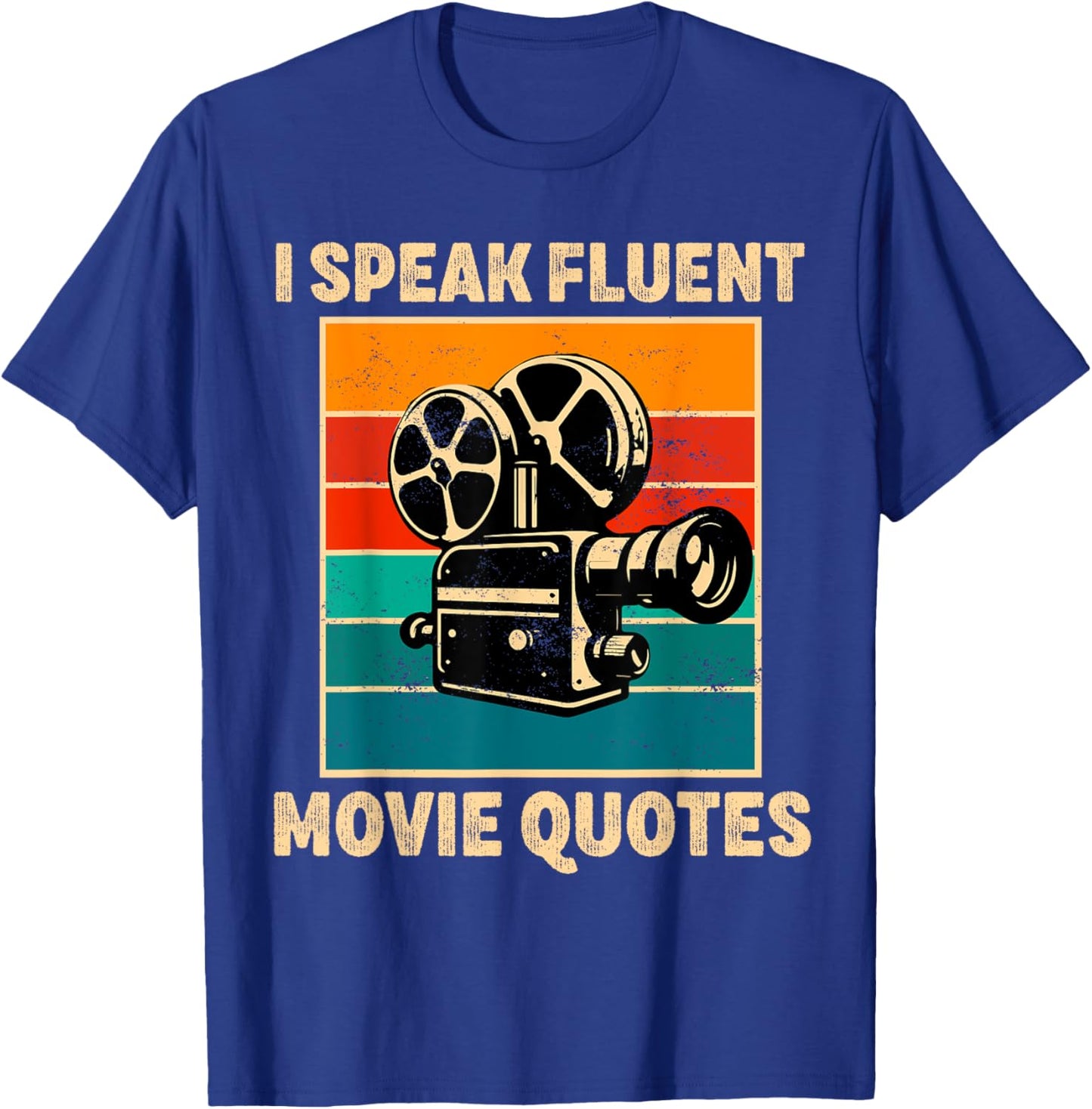 I Speak Fluent Movie Quotes Lover Critic Movie Film Cinema T-Shirt - T-Shirt | Royal
