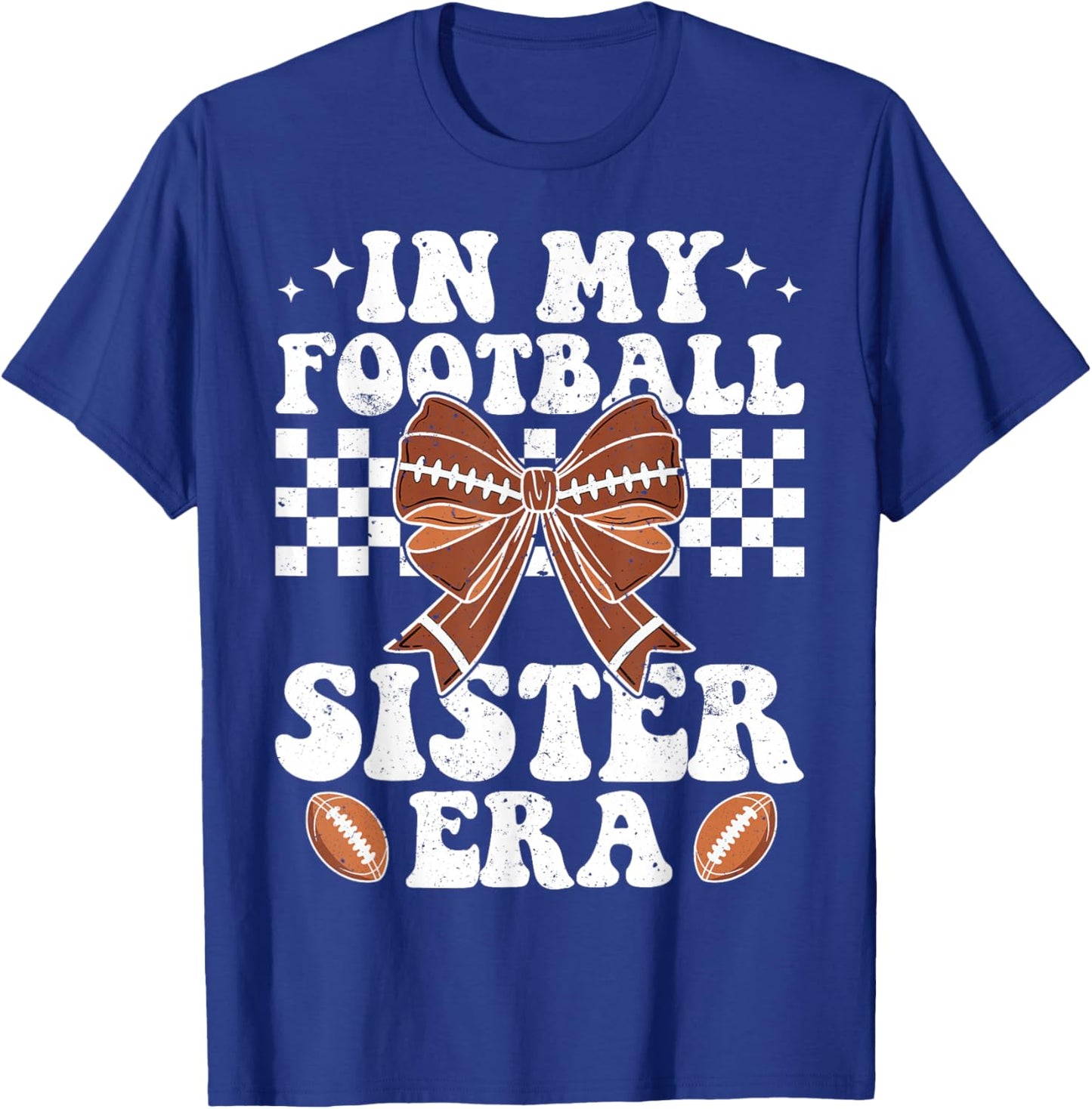 In My Football Sister Era American Football Sister Sis Life T-Shirt - T-Shirt | Royal