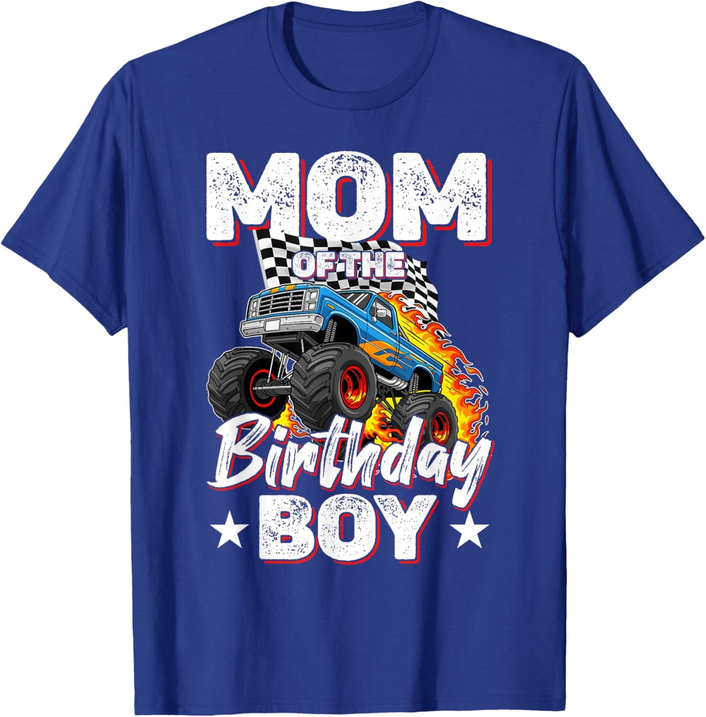 Mom of The Birthday Boy Funny Monster Truck Birthday Party T-Shirt - T-Shirt | Royal
