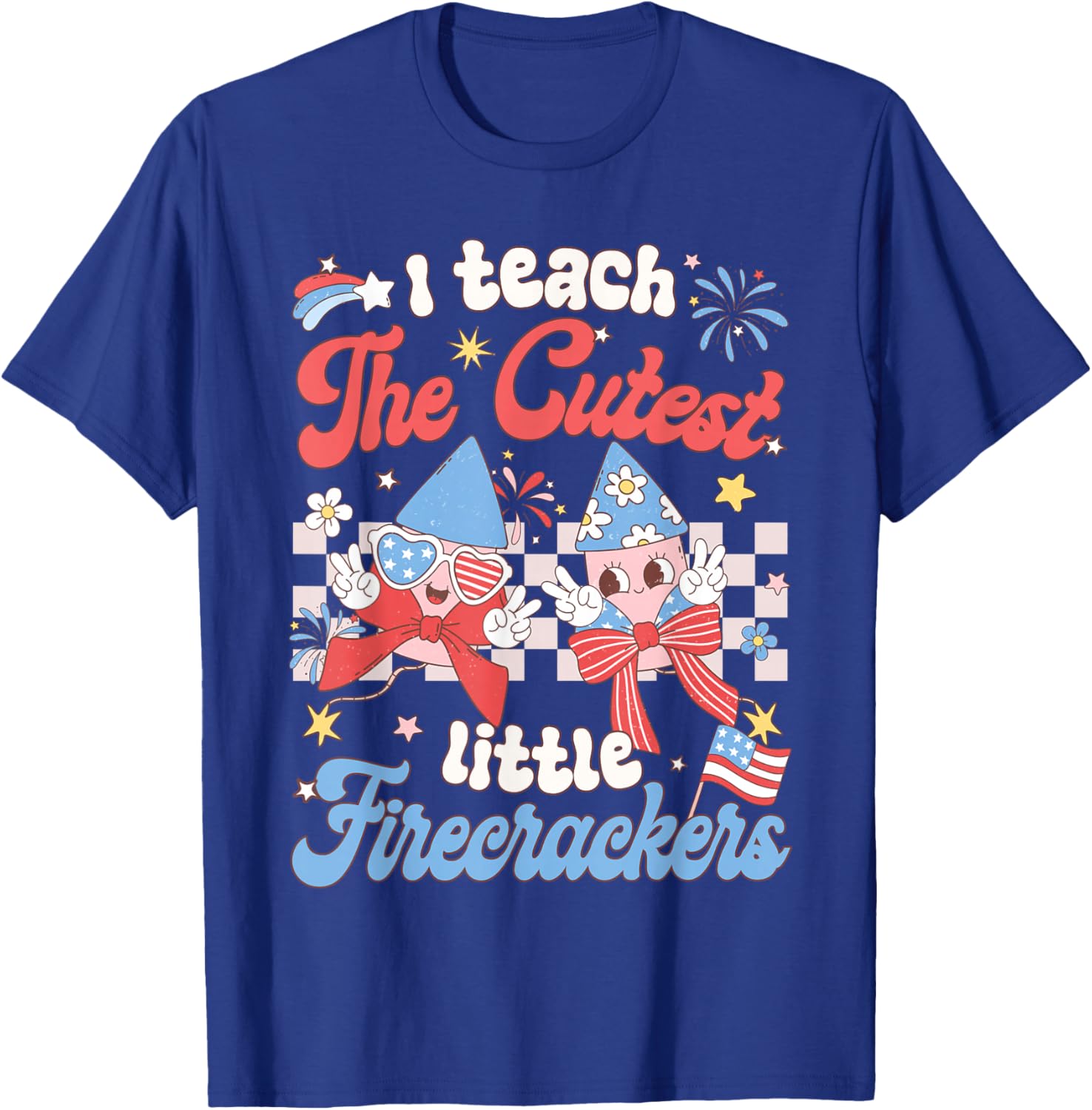 I Teach The Cutest Little Firecrackers 4th of July Teacher T-Shirt - T-Shirt | Royal
