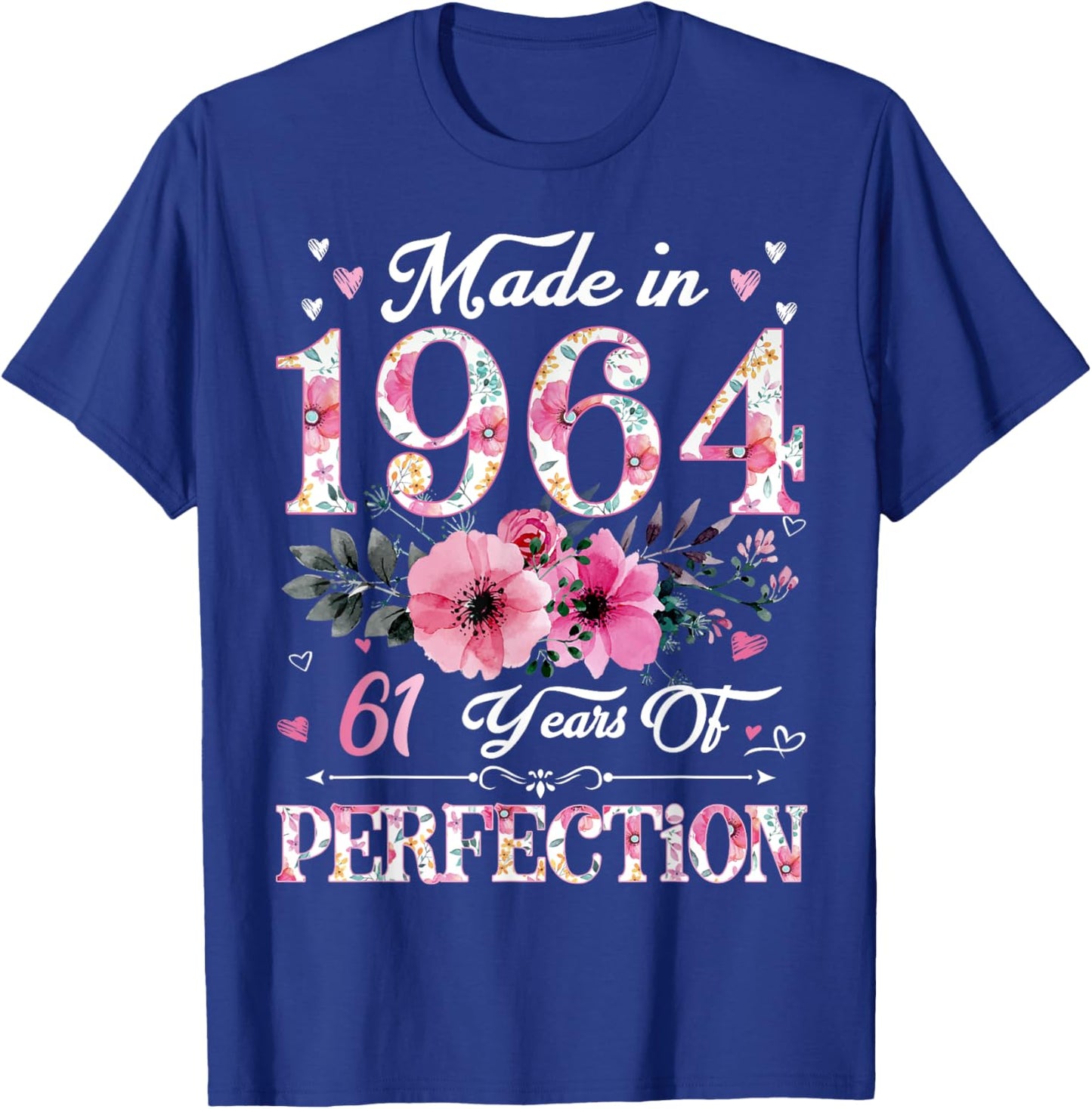 61 Year Old Made In 1964 Floral 61st Birthday Gift T-Shirt - T-Shirt | Royal