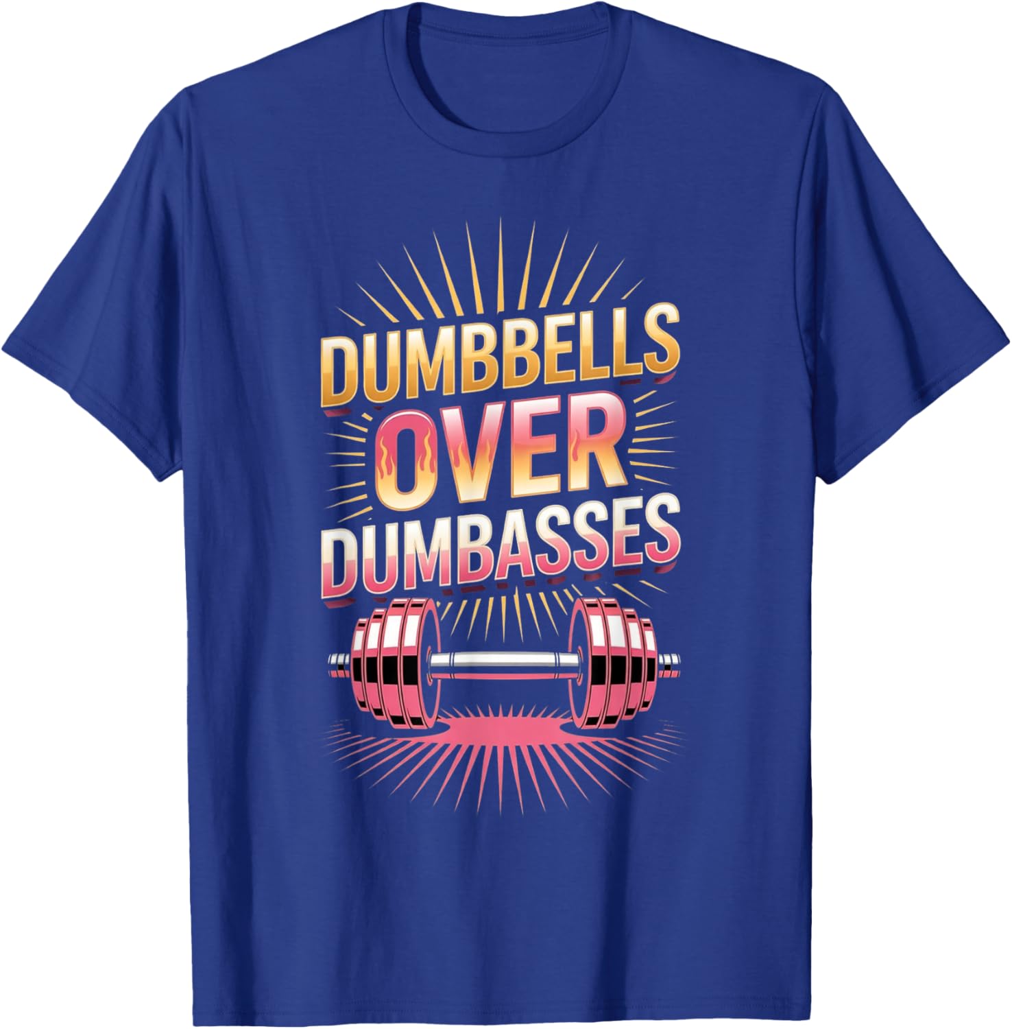 Retro Vintage Gym Fitness Funny Dumbbells Over Dumbasses T-Shirt - T-Shirt | Royal