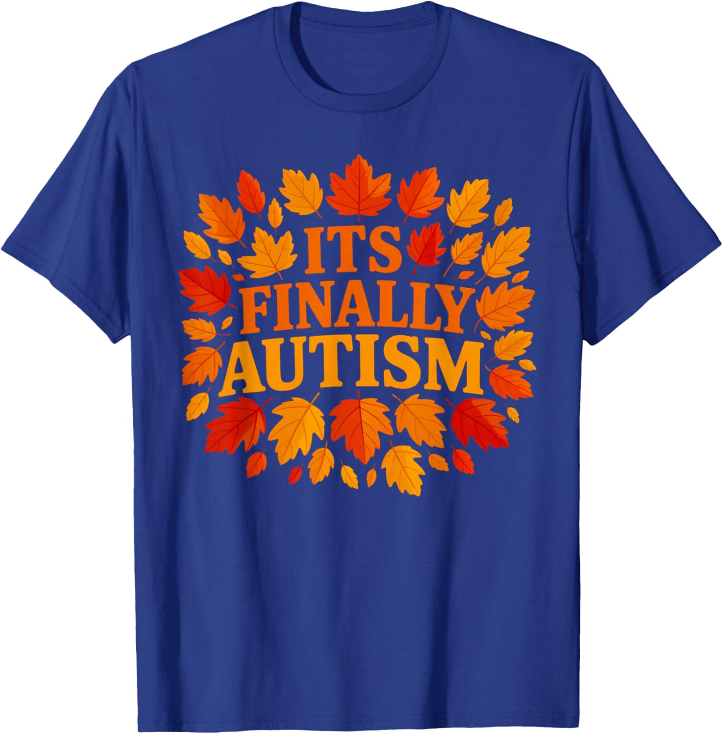 It's Finally Autism Autumn T-Shirt - T-Shirt | Royal