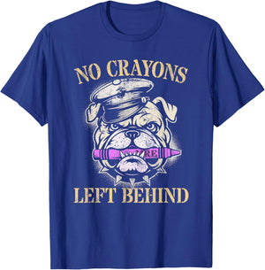 Funny NO Crayons Left Behind Troop Dad Crew Military Bulldog T-Shirt - T-Shirt | Royal