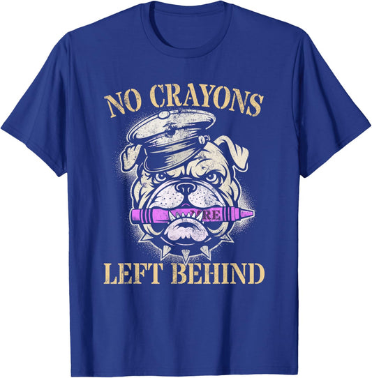Funny NO Crayons Left Behind Troop Dad Crew Military Bulldog T-Shirt - T-Shirt | Royal