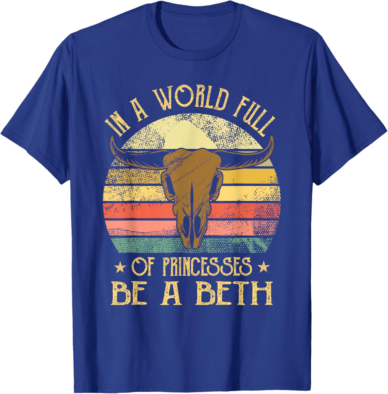 In A World Full Of Princesses Be A Beth T-Shirt - T-Shirt | Royal