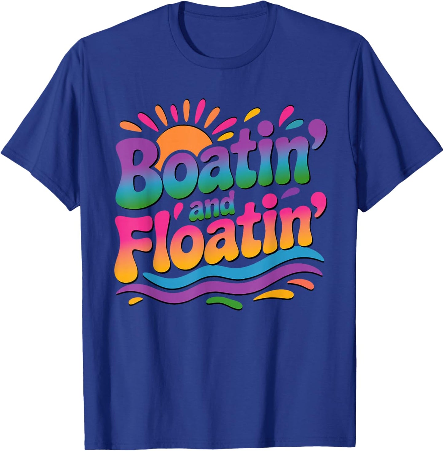 Boatin and Floatin Retro Summer Lake Life Funny T-Shirt - T-Shirt | Royal