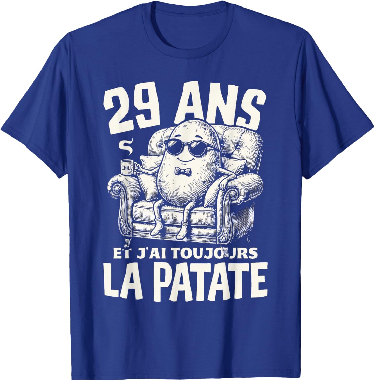 Humour La patate Cadeau Anniv 29 Ans Déco 29eme Anniversaire T-Shirt - T-Shirt | Royal