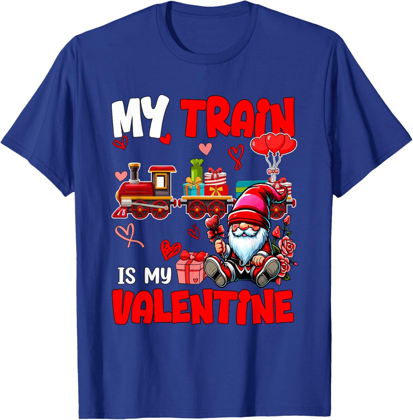 My Train Is My Valentine Driver Team Gnome Cute Hearts T-Shirt - T-Shirt | Royal