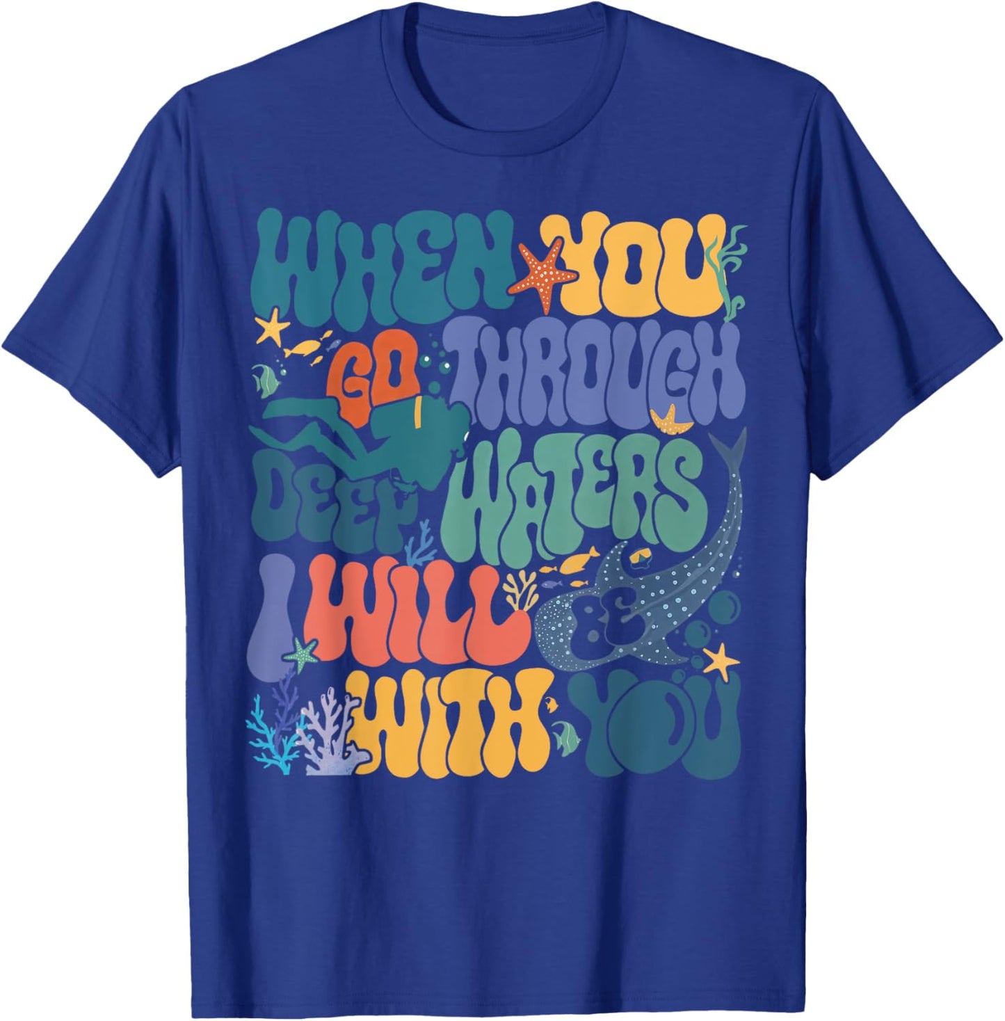 When You Go Through Deep Waters VBS 2024 Christian Camp T-Shirt - T-Shirt | Royal