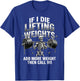 If I Die Lifting Weights Funny Skeleton Gym Workout Fitness T-Shirt - T-Shirt | Royal