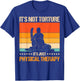 It's Not Torture It's Just Physical Therapy T-Shirt - T-Shirt | Royal
