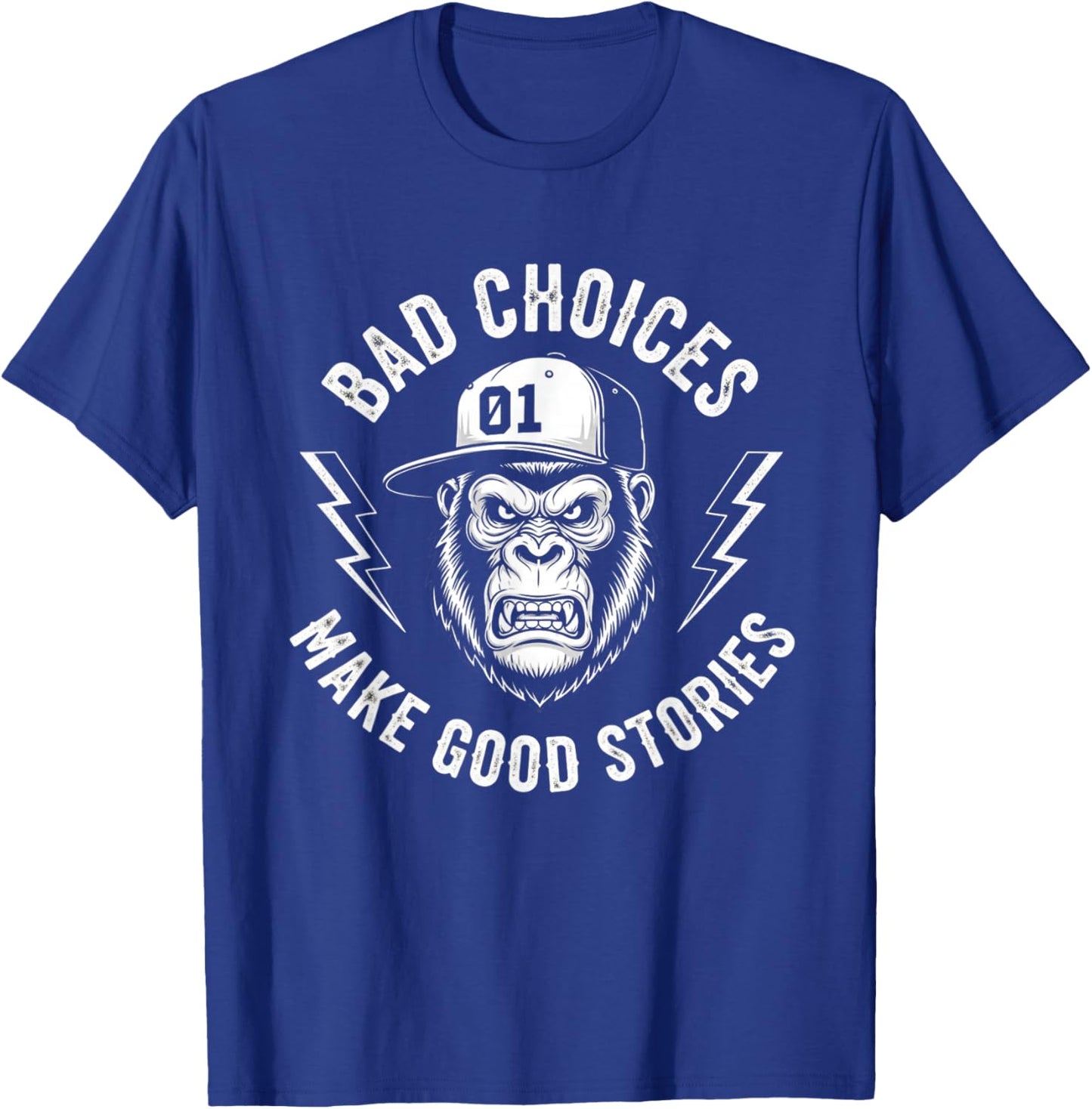 Bad Choices Make Good Stories Funny T-Shirt - T-Shirt | Royal