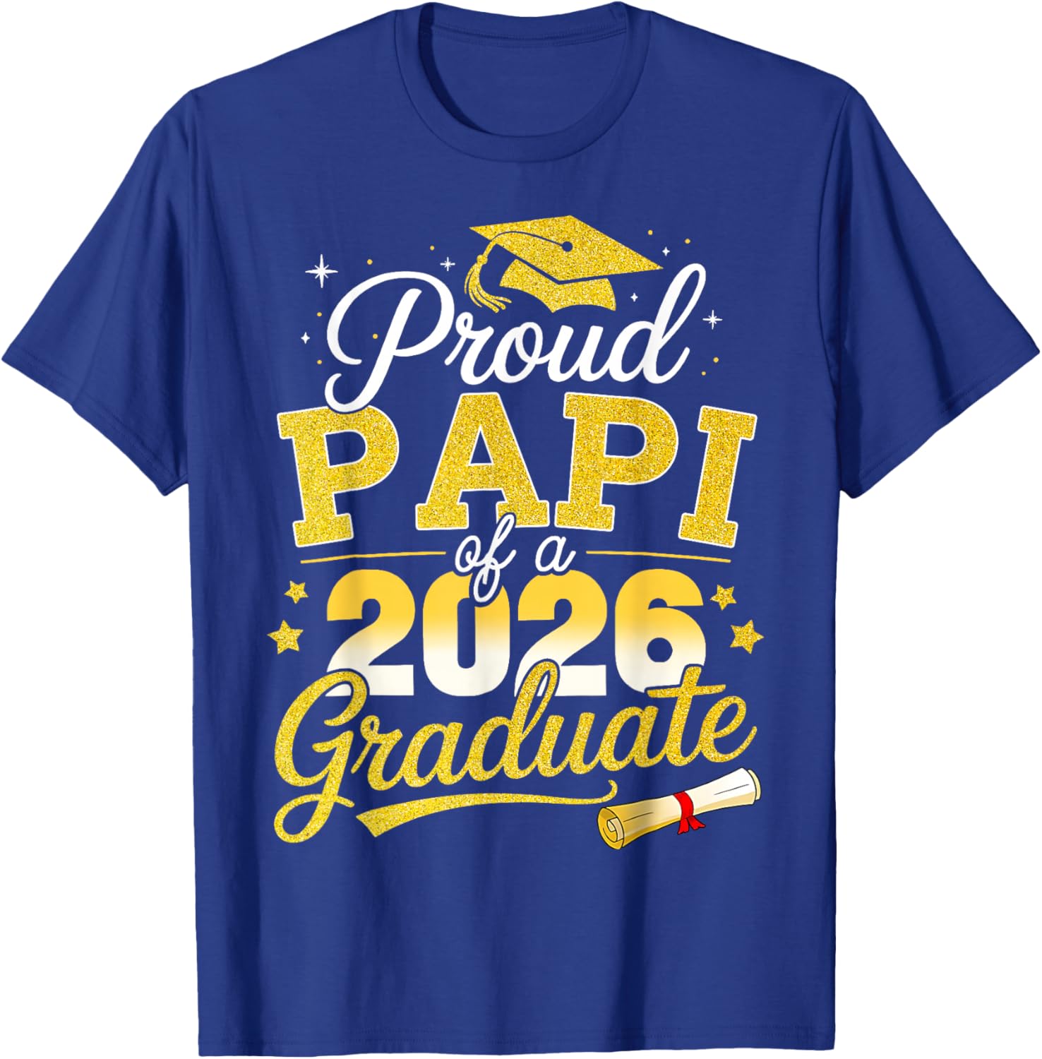 Proud Papi of A 2026 Graduate Senior Class of 2026 T-Shirt - T-Shirt | Royal