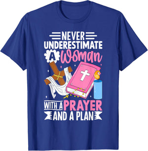 Never Underestimate a Woman With a Prayer and a Plan T-Shirt - T-Shirt | Royal