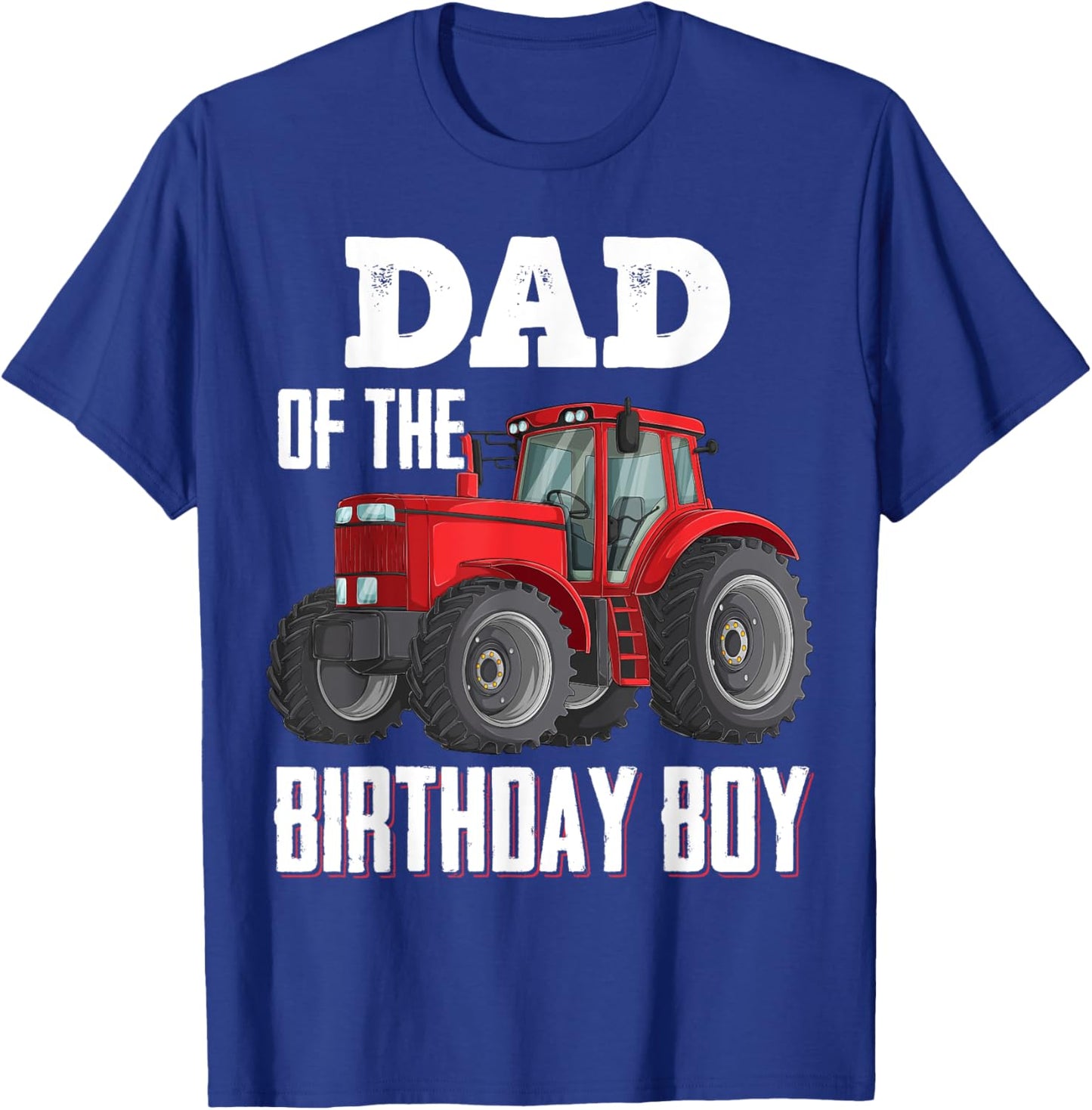 Dad Of The Birthday Boy Family Tractors Farm Trucks Bday T-Shirt - T-Shirt | Royal