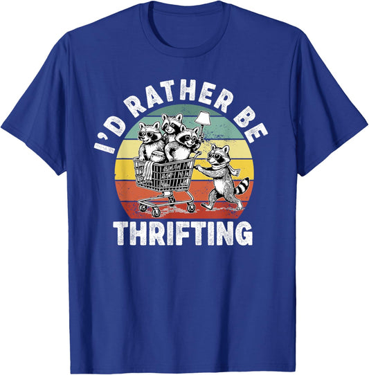 I'd Rather be Thrifting Secondhand Raccoon Thrift Store T-Shirt - T-Shirt | Royal