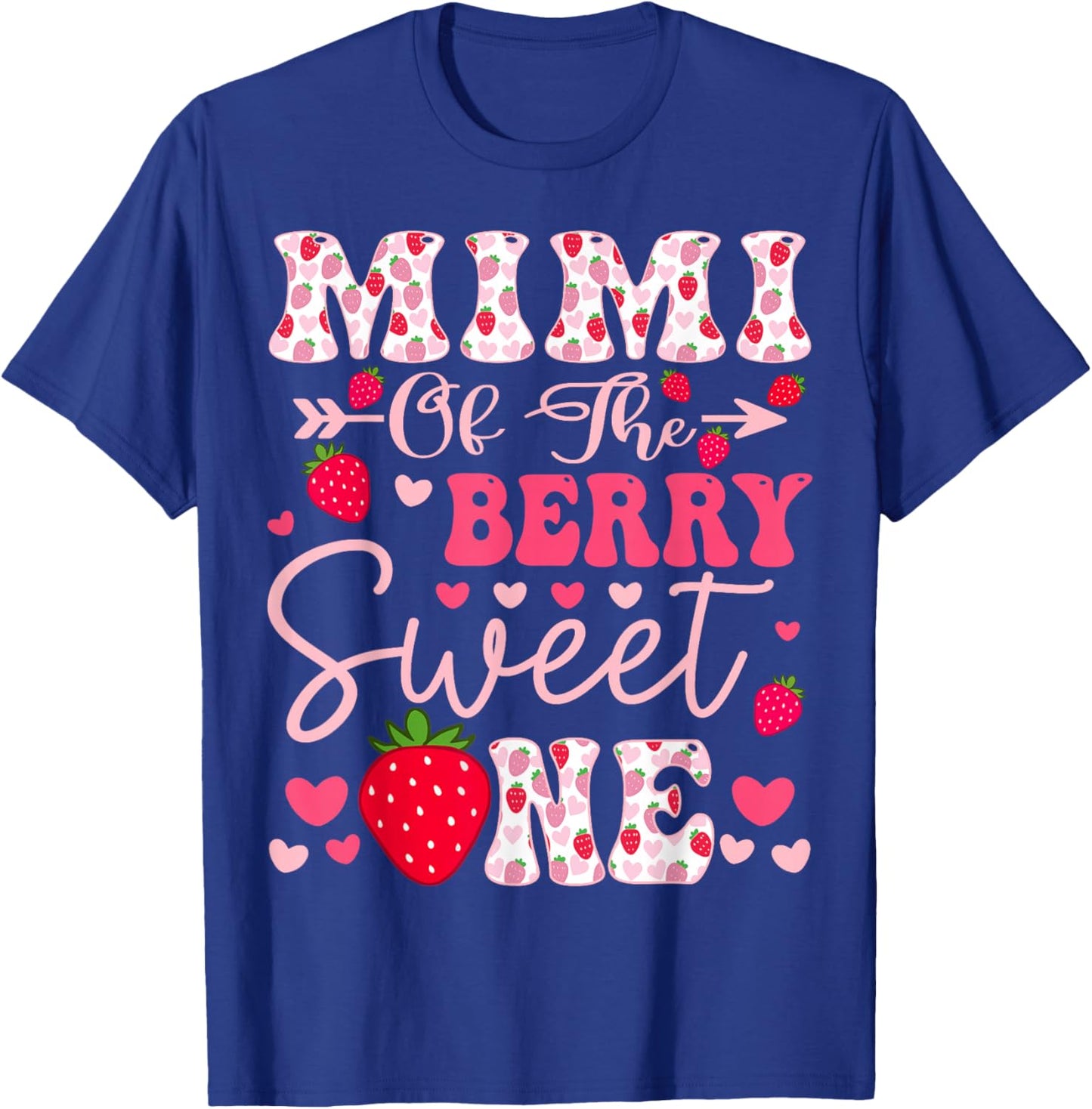 Mimi Of The Berry Sweet One Strawberry 1St Birthday T-Shirt - T-Shirt | Royal