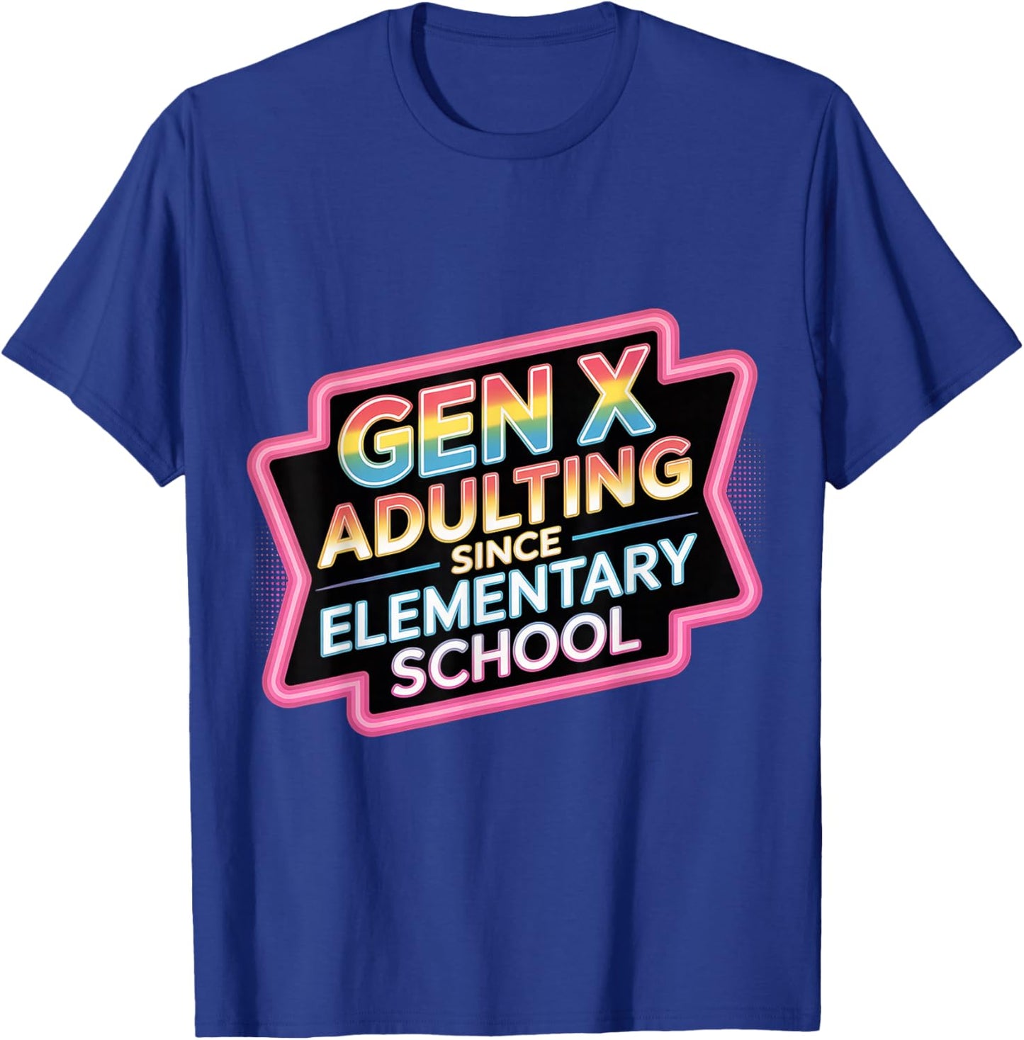 Gen X Adulting Since Elementary School Retro T-Shirt - T-Shirt | Royal