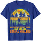 Camping Adventure Is Out There But So Are Serial Killers T-Shirt - T-Shirt | Royal