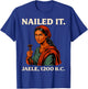 Nailed It Jael 1200 Bc, Bible Story T-Shirt - T-Shirt | Royal