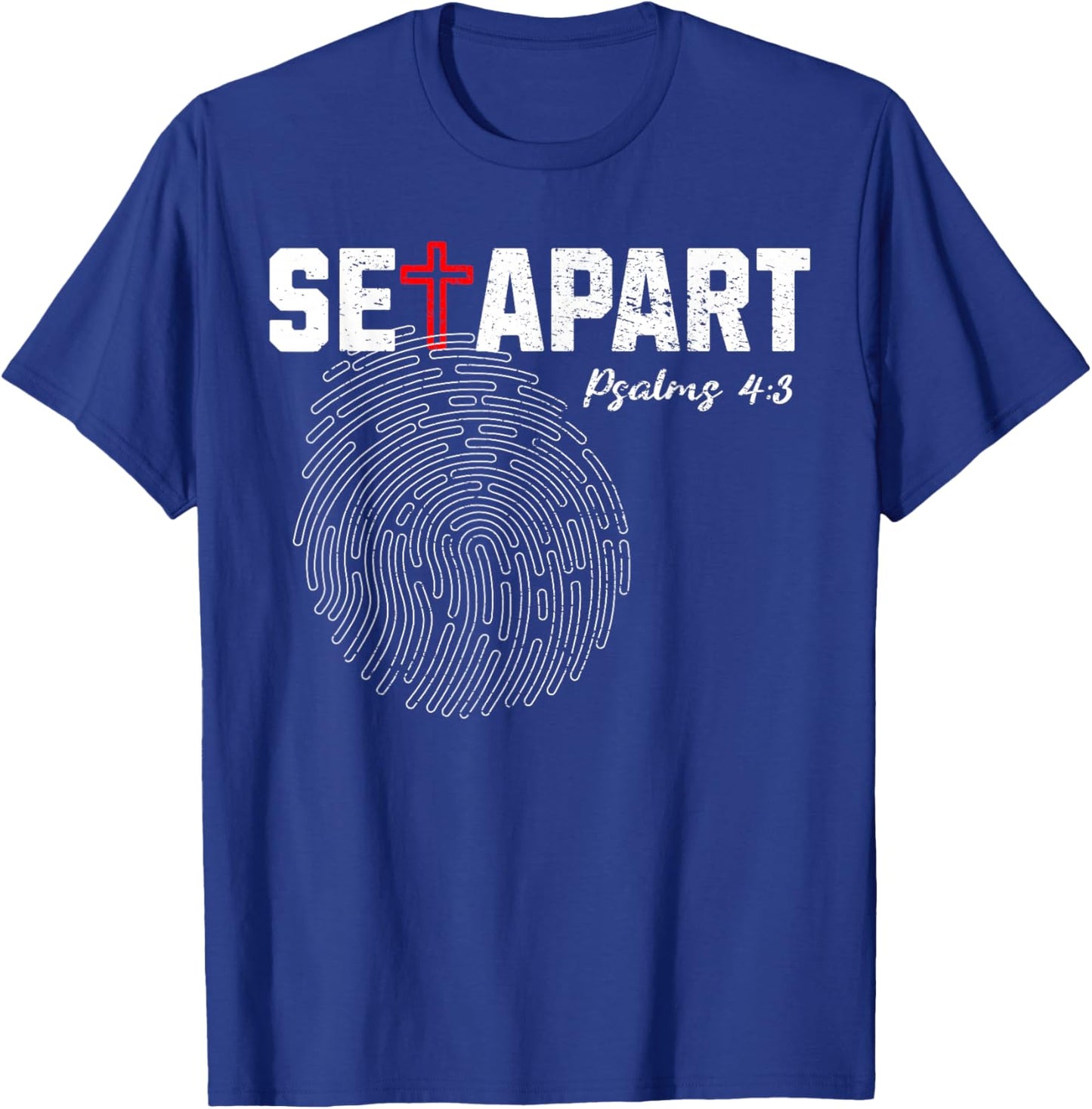 Cool Christian Set Apart Psalms 4, 3 Verse Fingerprint Jesus T-Shirt - T-Shirt | Royal
