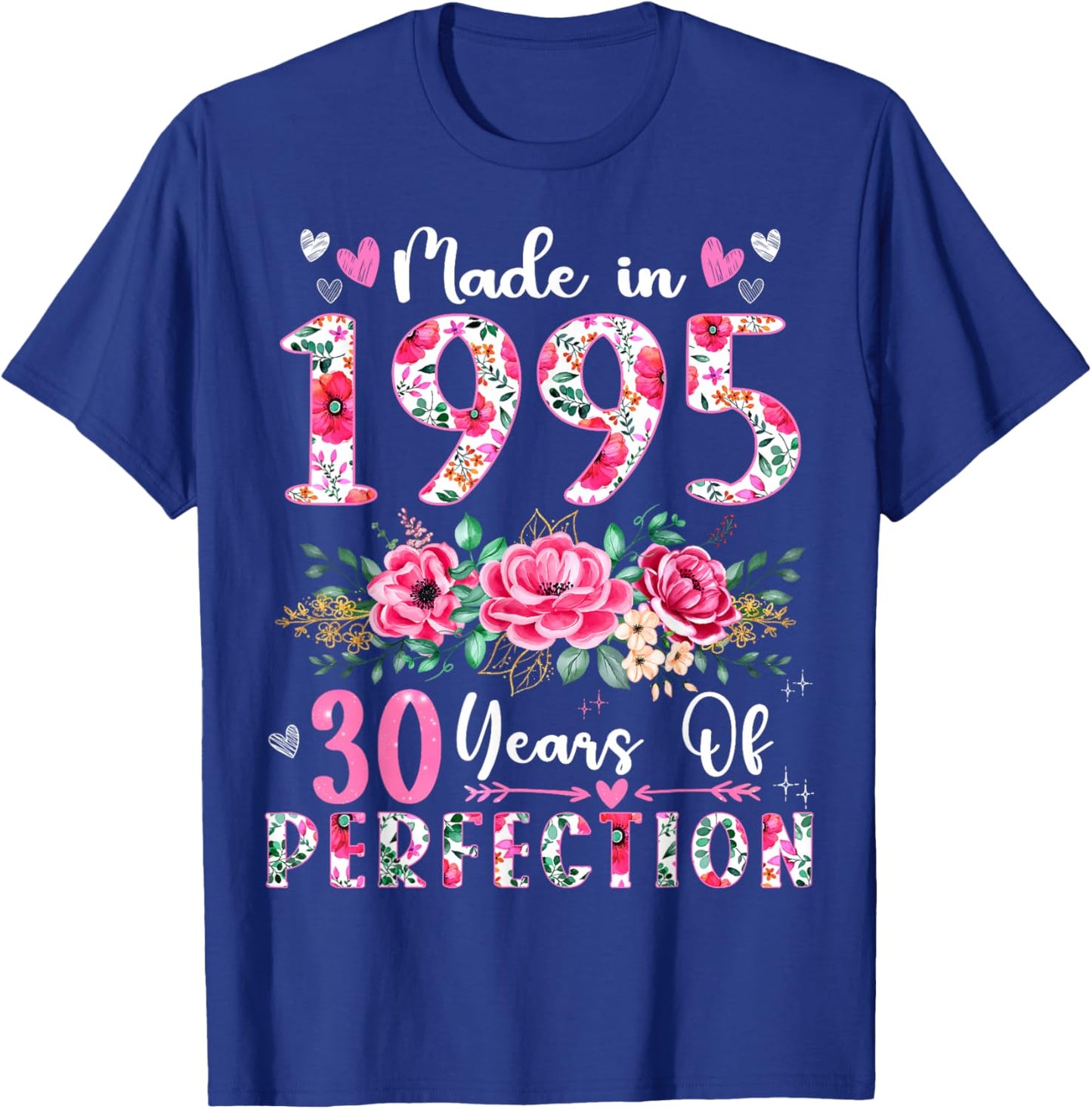 30 Year Old Made In 1995 Floral 30th Birthday Women T-Shirt - T-Shirt | Royal