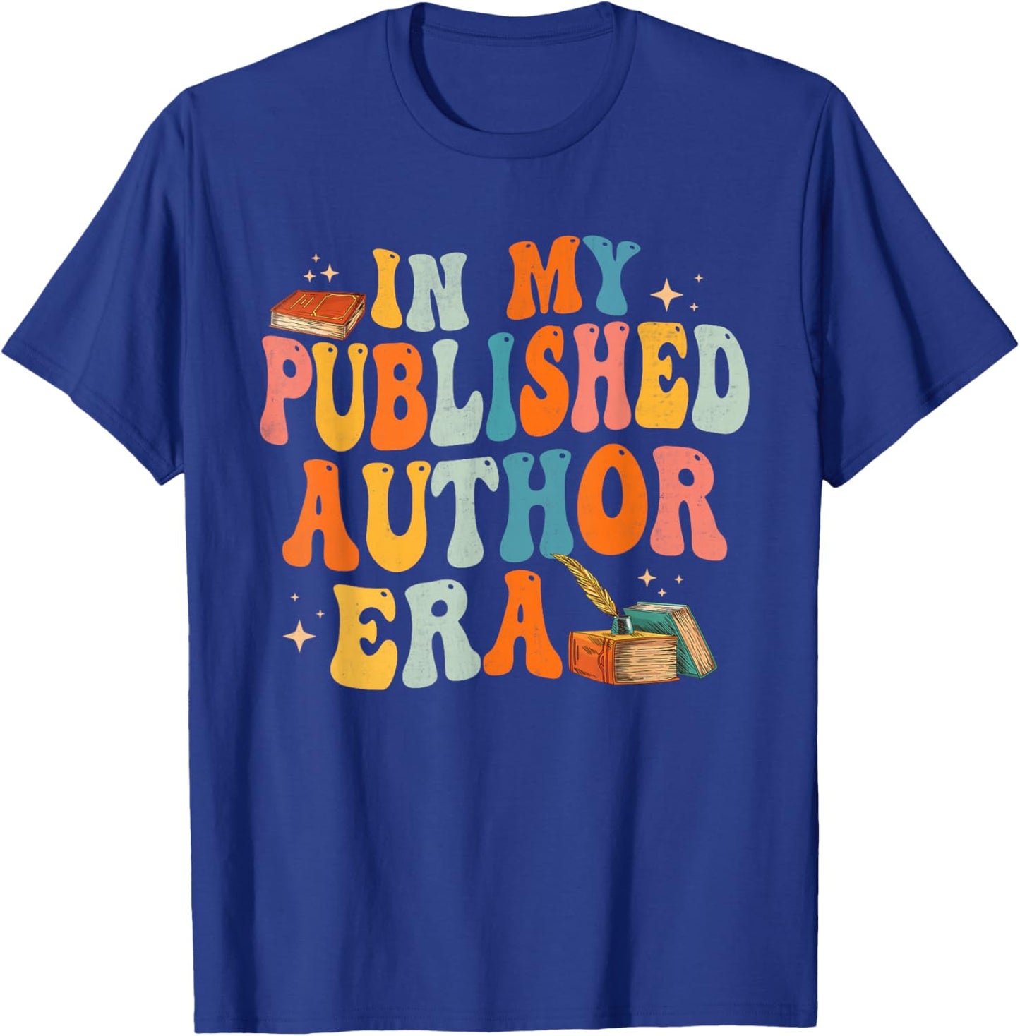In My Published Author Era, Cute Book Lover Writer Retro T-Shirt - T-Shirt | Royal